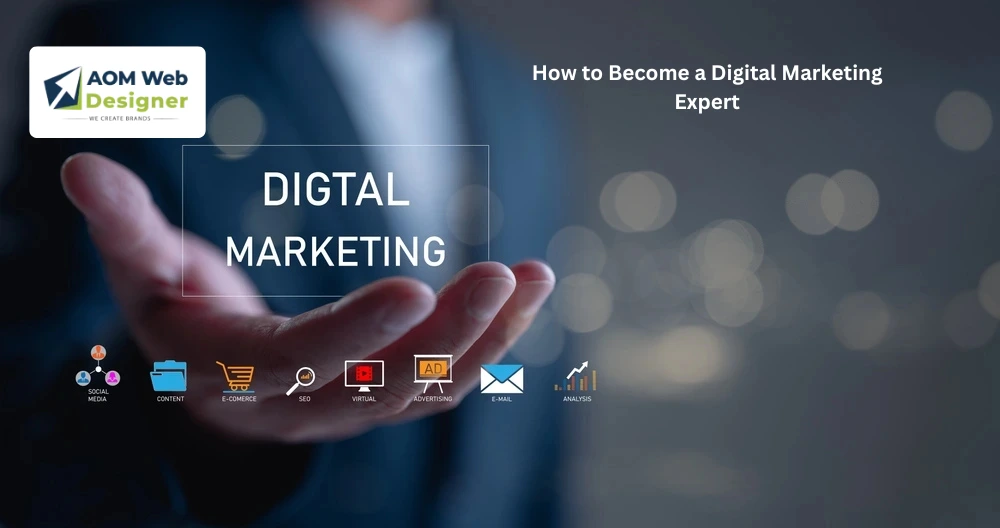How to Become a Digital Marketing Expert 